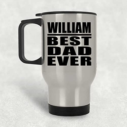 Designsify Уилям най-Добрият Татко На света, Сребърен Пътна Чаша 14 грама, на Изолиран Чаша от Неръждаема Стомана,