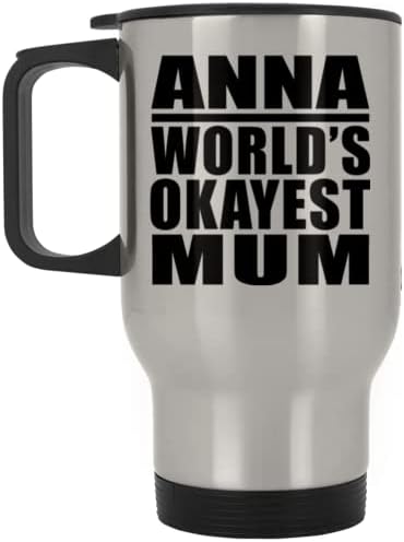 Designsify Anna Най-Добрата майка в света, Сребърен Пътна Чаша 14 грама, на Изолиран Чаша от Неръждаема Стомана,